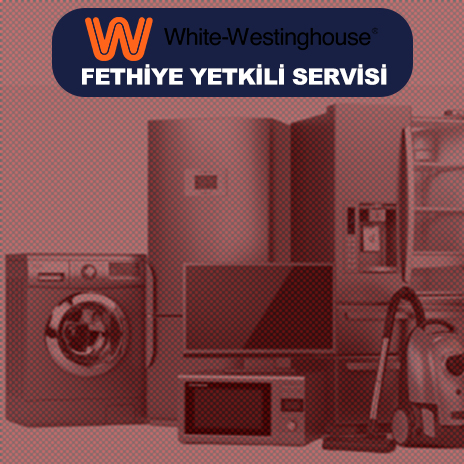 Fethiye White Westinghouse Yetkili Servisi